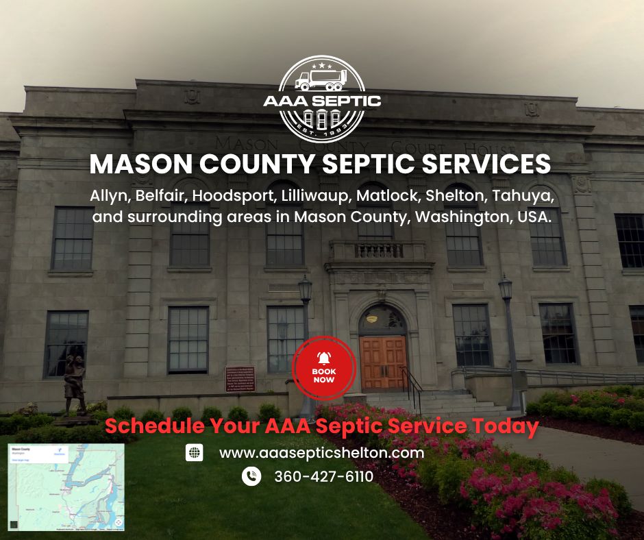 AAA Septic is Mason County, WA's expert septic pumping, repairs, inspection, & installations. Serving Allyn, Shelton, Belfair & more since 1993. Call (360) 427-6110 to Book.